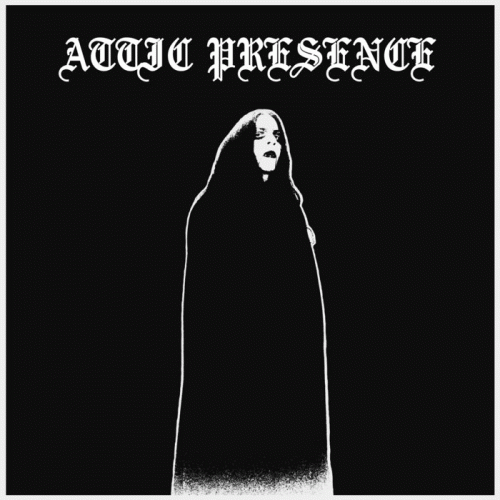 Attic Presence : The Unwelcomed One
